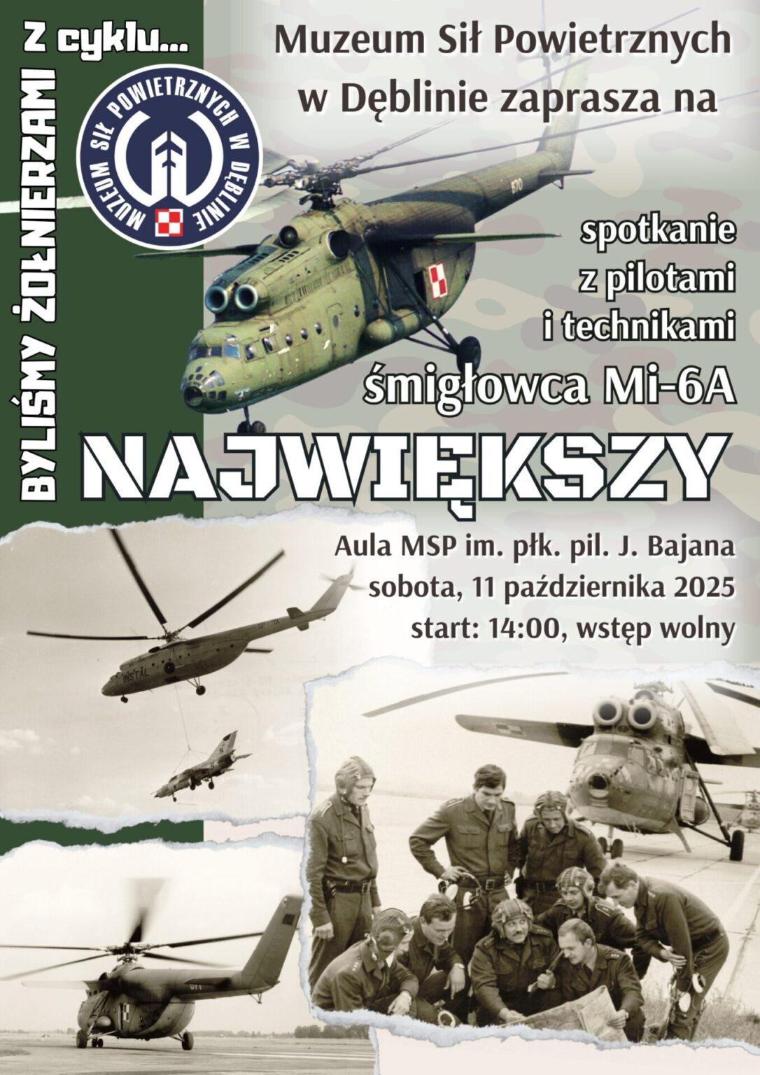Plakat "Byliśmy Żołnierzami" - NAJWIĘKSZY - spotkanie z pilotami i technikami śmigłowca Mi-6A