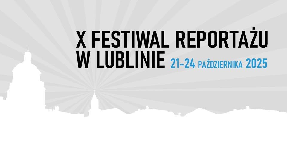 Plakat X Festiwal reportażu w Lublinie 21-24 października 2025