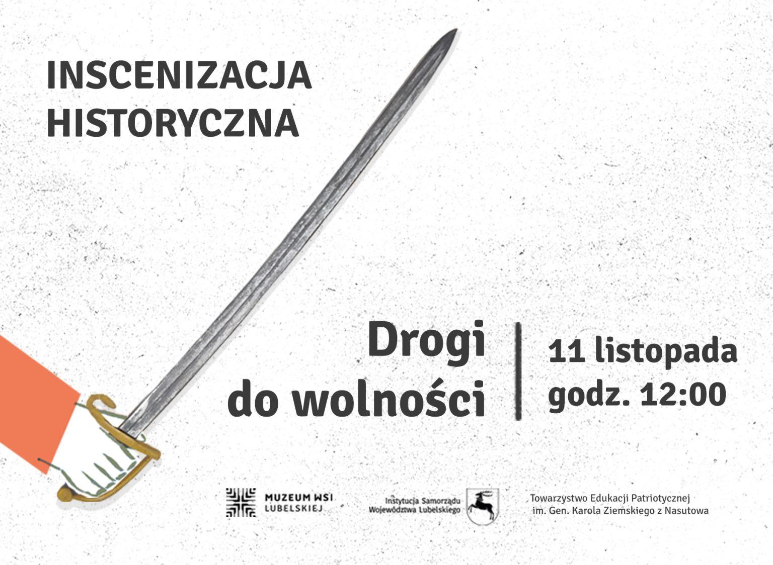 Plakat Widowisko plenerowe pt. „Drogi do wolności” w Muzeum Wsi Lubelskiej