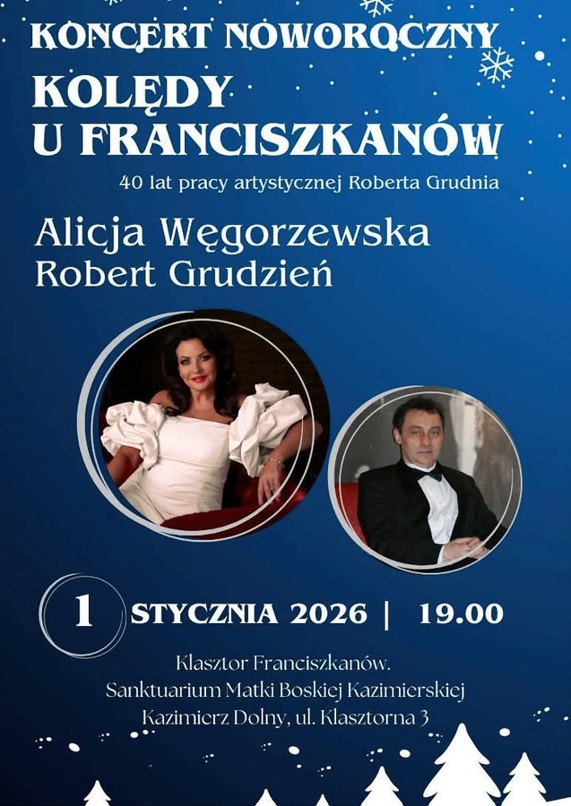 Plakat Koncert Noworoczny Kolędy  u Franciszkanów w Kazimierzu Dolnym  – Alicja Węgorzewska i Robert Grudzień