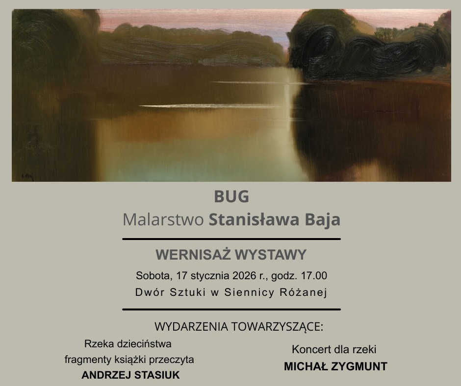 Plakat Wernisaż Wystawy BUG malarstwo Stanisława Baja