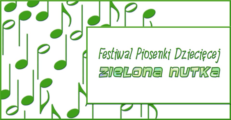 Plakat XV Festiwal Piosenki Dziecięcej „Zielona Nutka"