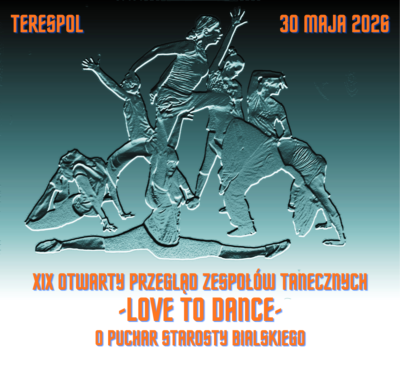 Plakat XIX Otwarty Przegląd Zespołów Tanecznych LOVE TO DANCE 2026 o Puchar Starosty Bialskiego